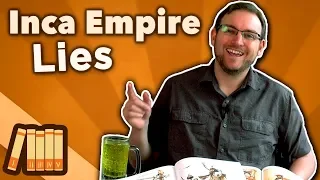 Inca Empire - Lies - Extra History