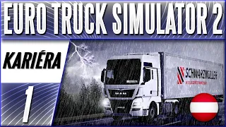 Kariéra Kamioňáka! Bouře v Rakousku a Kolega Chycen Policií #1 Euro Truck Simulator 2 CZ Let's Play