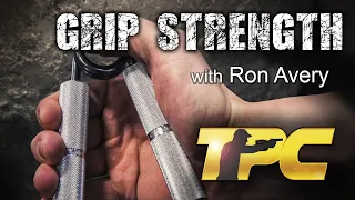 Specific Strength Training - Grip Strength by Ron Avery