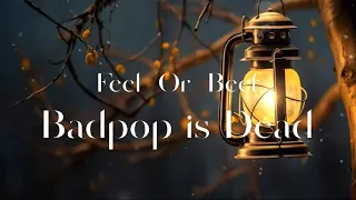 舐達麻/Feel or beef badpop is dead/Piano Cover