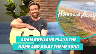 Home and Away's Adam Rowland plays the theme song on his guitar | Yahoo Australia