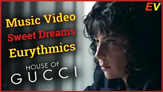 [FMV] House of Gucci | Sweet Dream | Eurythmics | Music Video