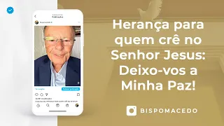 Herança para quem crê no Senhor Jesus: Deixo-vos a Minha Paz! - Meditação Matinal 22/09/22