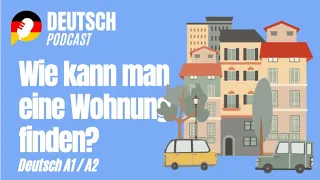 Deutsch A1 und Deutsch A2  - Ist es schwer in Deutschland eine Wohnung zu finden? (Folge 52)