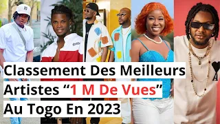 TOP 5 Des Meilleurs Artistes "1 M De Vues" Au Togo En 2023