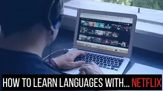 How to Learn Languages with Netflix: 7 Tricks and Tips