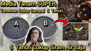 Cara Buat Media Tanam Yang Kaya Unsur Hara Makro Mikro Dengan 2 Bahan Saja | Media Tanam Paling Joss