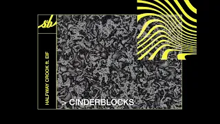 Halfway Crook ft. EIF - Cinderblocks