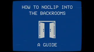 How to Noclip and Enter the Backrooms | A Guide