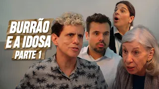 BURRÃO E A IDOSA - PARTE 1 | EMBRULHA PRA VIAGEM