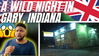 🇬🇧BRIT Reacts To A WILD NIGHT IN GARY INDIANA - AMERICAS MOST DEPRESSING CITY!