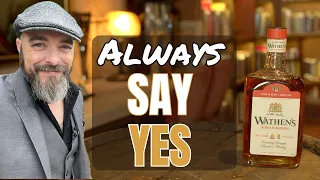 Always Say Yes - Wathen's Single Barrel Bourbon