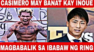 CASIMERO MAY BANAT KAY NAOYA INOUE ! MAGBABALIK ANG HARI NG RING#quadroalastvvlog#pinasboxingtv