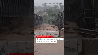 Bridge washes away in Puerto Rico