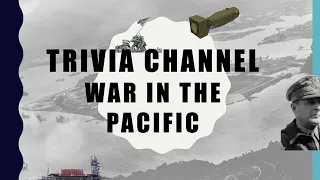 15 Trivia Questions - War In the Pacific (World War 2)