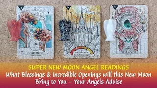 Super New Moon Angel Readings😇The Planets Align! What Incredible Openings Will This Moon Bring You😇✨