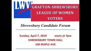 Shrewsbury LWV Candidates Forum - April 7,  2019