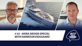 YachtTalk special 3: Akira design special with Harrison Eidsgaard