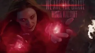 Wanda Maximoff/Scarlet Witch || WE ARE THE BRAVE [+WANDA VS THANOS HD]