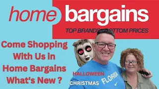 Come Shopping With Us in Home Bargains What's New?