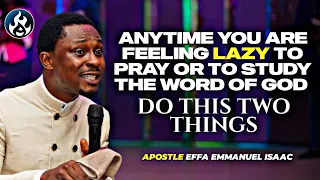 TWO LAWS TO REMAIN ON FIRE FOR GOD || APOSTLE EFFA EMMANUEL ISAAC