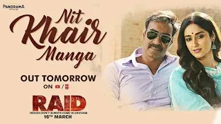 Nit Khair Manga full song Raid