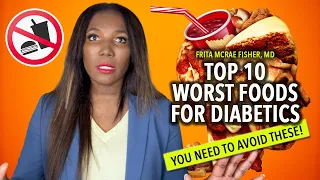 The Top 10 Worst Foods For Diabetics - You Need To Avoid These!