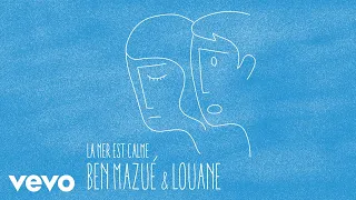 Ben Mazué, Louane - La mer est calme (Audio)