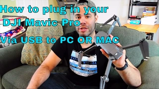 How to plug in your DJI Mavic Pro via USB to PC