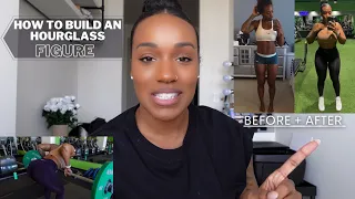 BUILDING AN HOURGLASS FIGURE | How I built my curves + Full back day
