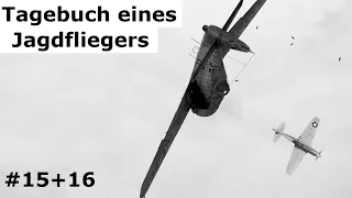 Kampf über den Wolken – Tagebuch eines Jagdfliegers – Teil 15 + 16