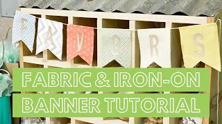 Iron-on and Fabric Banner Tutorial: Cutting Fabric with Cricut Maker