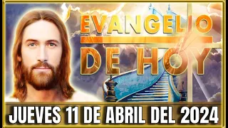 EVANGELIO DE HOY JUEVES 11 DE ABRIL DEL 2024 | PALABRA DE DIOS