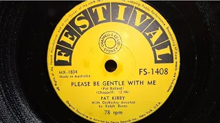 Please Be Gentle With Me. Pat Kirby. Festival 78rpm Shellac Record from 1957. Vintage Hi-Fi Play