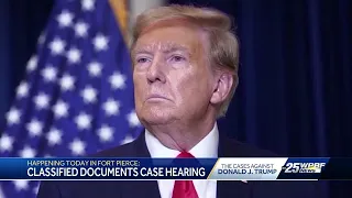 Trump's classified documents case hearing in Fort Pierce