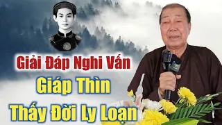 Bác 10 Loan giải đáp nghi vấn / giáp thìn "thấy đời ly loạn bất an"