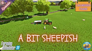 A BIT SHEEPISH - Calmsden Farm - Episode 4 - Farming Simulator 22