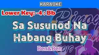 Sa Susunod Na Habang Buhay by Ben&Ben (Karaoke : Lower Key : -4 : Bb)