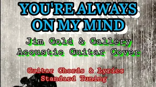 YOU'RE ALWAYS ON MY MIND /Jim Gold & Gallery Easy Guitar Chords & Lyrics Guide Beginners Play-Along