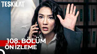 Teşkilat 108. Bölüm Ön İzleme | Bu Açık Bir Savaş İlanıdır!