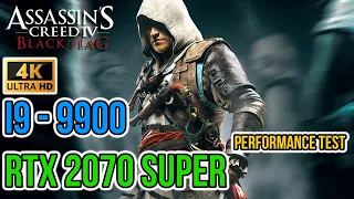 Assassin's Creed IV: Black Flag — MAX Settings | PhysX/Off 4K (i9 9900 & 2070S) | Performance Test