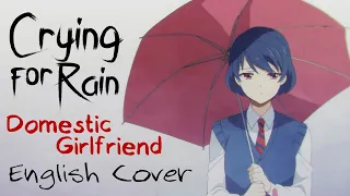 ENGLISH "Crying for Rain" Domestic Kanojo (Akane Sasu Sora)