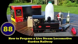 How to Prepare a Live Steam Locomotive - Garden Railway