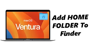 MacOS Ventura: How To Add Home Folder To Finder In Mac / MacBook