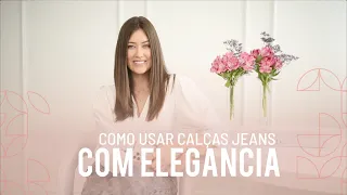 COMO USO CALÇAS JEANS - Vitória Portes