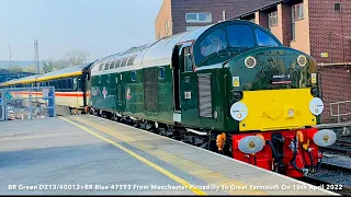 BR Green D213/40013+BR Blue 47593 From Manchester Piccadilly To Great Yarmouth On April 2022