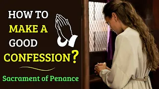 How to make a good confession? - The Sacrament of Penance