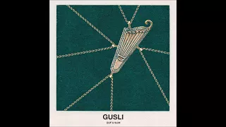 GUSLI (Guf & Slim) - 01. Звуки гуслей (альбом «GUSLI»)