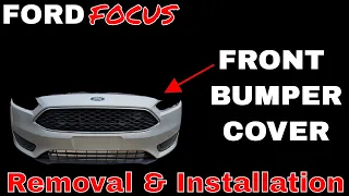 2015 Ford Focus Front Bumper Cover Removal and Installation