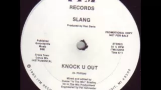 Slang- Knock You Out